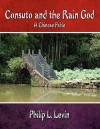 Consuto and the Rain God: A Chinese Fable - Philip L. Levin