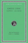 Greek Lyric: Sappho and Alcaeus (Loeb Classical Library No. 142) (Volume I) - Alcaeus, Sappho, David A. Campbell