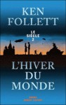 L'hiver du monde (Le Siècle, #2) - Ken Follett