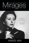 Mirages: The Unexpurgated Diary of Anais Nin, 1939-1947 - Anaïs Nin, Paul Herron, Kim Krizan