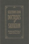 Selections from Doctrines of Salvation - Joseph Fielding Smith