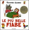 Le più belle fiabe - Richard Scarry