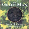 The Green Man: Spirit of Nature - John Mathews