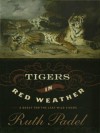 Tigers In Red Weather - Ruth Padel