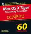 Mac OS X Tiger Timesaving Techniques for Dummies - Larry Ullman, Marc Liyanage