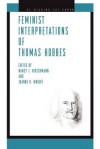 Feminist Interpretations of Thomas Hobbes - Nancy J. Hirschmann, Joanne H. Wright