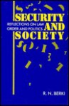 Security and Society: Reflections on Law, Order, and Politics - R.N. Berki