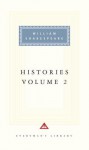 Histories: Volume 2 (Richard II, 1 Henry IV, 2 Henry IV, Henry V, Henry VIII) (Everyman's Library) - William Shakespeare