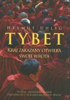 Tybet. Kraj Zakazany Otwiera Swoje Wrota - Helmut Uhlig