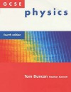 GCSE Physics - Tom Duncan, Heather Kennett