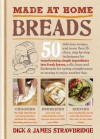 Made at Home Breads - Dick Strawbridge, James Strawbridge