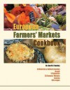 European Farmers' Markets Cookbook - Dr Ann M Crowley, Miriam Canter, Mary Sharp