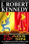 Flags of Sin (A James Acton Thriller, Book #5) (James Acton Thrillers) - J. Robert Kennedy