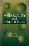 Soil Quality And Soil Erosion - Rattan Lal, Raj Ratta