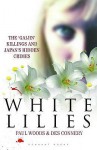 White Lilies. by Paul Woods and Jasper Sharp - Paul Woods