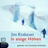 In eisige Höhen: Das Drama am Mount Everest - Jon Krakauer, Christian Brückner