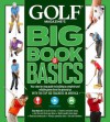 GOLF Big Book of Basics - Golf Magazine