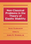 Non-Classical Problems in the Theory of Elastic Stability - Yiwei Li, James H. Starnes Jr., Isaac Elishakoff