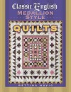 Classic English Medallion Style Quilts - Bettina Havig