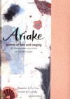 Ariake: Poems of Love and Longing by the Women Courtiers of Ancient Japan - Rae Grant, Liza Dalby