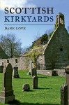 Scottish Kirkyards - Dane Love