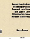 V Que Constitutionnel: Henri Gr Goire, Henri Reymond, Louis Belmas, No L-Gabriel-Luce Villar, Pierre-Mathieu Joubert, Claude Fauchet - Source Wikipedia