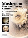 A Colour Handbook of Mushroom Pest and Disease Control - John Fletcher, Richard Gaze