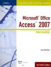 Illustrated Course Guide: Microsoft Office Access 2007 Intermediate (Illustrated Course Guides in Full Color) - Lisa Friedrichsen