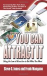 You Can Attract It - Frank Mangano, Steve G. Jones, John Assaraf