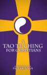 A Tao Te Ching for Christians - Paul Brennan