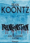 Gece Şehri (Dean Koontz's Frankenstein, #2) - Mehmet Gürsel, Dean Koontz