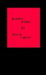 Raising Hades - Frank Green