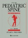 The Pediatric Spine: Principles and Practice - Stuart L Weinstein