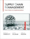 Supply Chain Management: From Vision to Implementation - Stanley E. Fawcett, Lisa M. Ellram