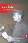 Zhou Enlai: A Political Life - Barbara Barnouin, Isabella Steer