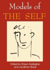 Models of the Self - Jonathan Shear, Shaun Gallagher