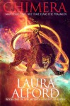 Chimera: Man Fears Time. Time Fears the Pyramids (The Mythos Adventure Series) (Volume 1) - Laura Alford, Steven Novak