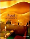 Food + Architecture - Karen Franck