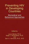 Preventing HIV in Developing Countries: Biomedical and Behavioral Approaches (Aids Prevention and Mental Health) - Laura Gibney, Ralph J. DiClemente, Sten H. Vermund