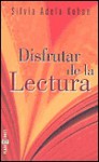 Disfrutar de la lectura - Silvia Adela Kohan