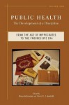 Public Health: The Development of a Discipline, From the Age of Hippocrates to the Progressive Era: 1 - Dona Schneider, David E. Lilienfeld, Warren Winkelstein Jr.