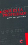 ¿Qué es la propiedad?: Investigaciones sobre el principio del derecho y del gobierno - Pierre-Joseph Proudhon, A. Gómez Pinilla, Diego Abad de Santillán