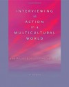 Interviewing in Action in a Multicultural World, 4th Edition - Bianca Cody / Dillon, Carolyn Murphy