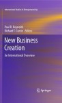 New Business Creation: An International Overview (International Studies in Entrepreneurship) - Paul D. Reynolds, Richard T. Curtin