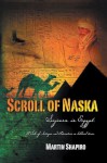 Scroll of Naska: Sojourn in Egypt - Martin Shapiro