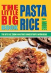 The Little Big Pasta, Rice & More Cook Book - Carla Bardi