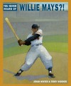 You Never Heard of Willie Mays?! - Jonah Winter, Terry Widener