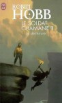 Le Soldat Chamane 1: La dechirure - Robin Hobb