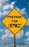 Prepare for Impact - Michelle Stephens