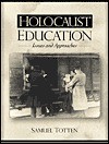 Holocaust Education: Issues and Approaches - Samuel Totten